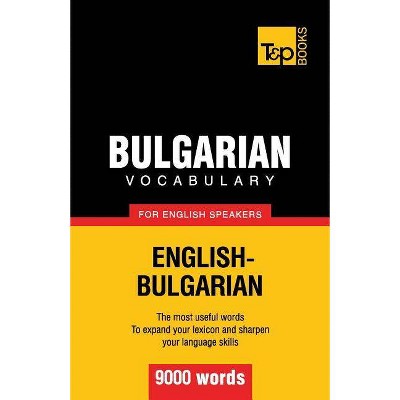 Bulgarian vocabulary for English speakers - 9000 words - (American English Collection) by  Andrey Taranov (Paperback)