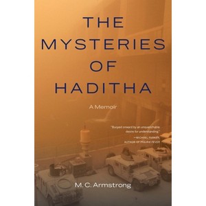 The Mysteries of Haditha - by  M C Armstrong (Paperback) - 1 of 1