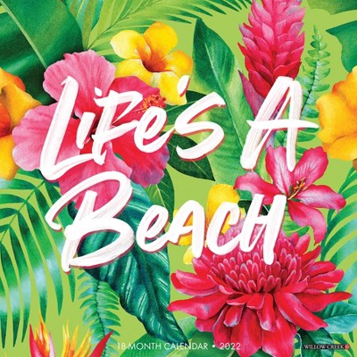 2022 Wall Calendar Life's a Beach - Willow Creek Press