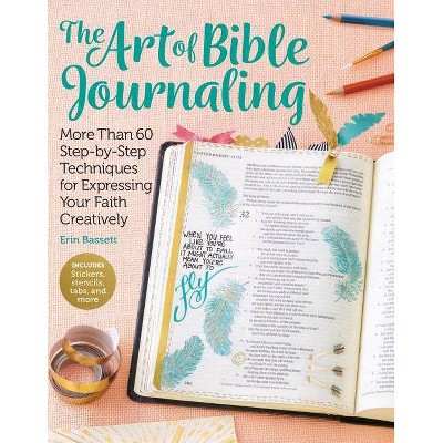 The Art of Bible Journaling - by  Erin Bassett (Paperback)