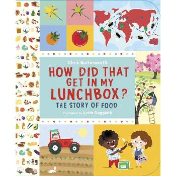 How Did That Get in My Lunchbox? - (Exploring the Everyday) by Chris Butterworth