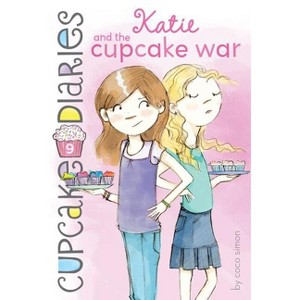 Katie and the Cupcake War - (Cupcake Diaries) by  Coco Simon (Paperback) - 1 of 1