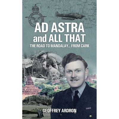 AD ASTRA and ALL THAT - by  Geoffrey Ardron (Paperback)