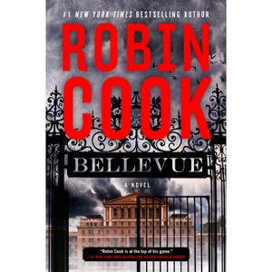 Bellevue - (Medical Thriller) by  Robin Cook (Hardcover) - 1 of 1
