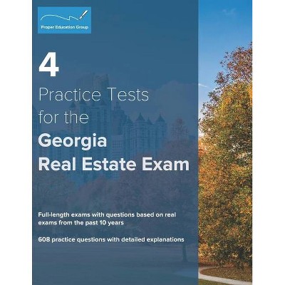 4 Practice Tests for the Georgia Real Estate Exam - by  Proper Education Group (Paperback)