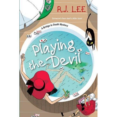 Playing the Devil - (Bridge to Death Mystery) by  R J Lee (Paperback)