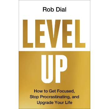 Level Up - by  Rob Dial (Hardcover)