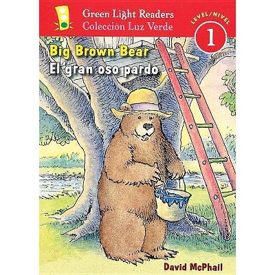 El Gran Oso Pardo/Big Brown Bear - (Green Light Readers Level 1) by  David McPhail (Paperback)