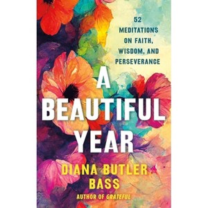 A Beautiful Year - by  Diana Butler Bass (Hardcover) - 1 of 1