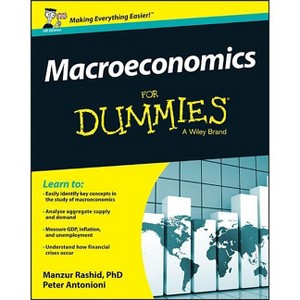 Macroeconomics for Dummies, UK Edition - by  Manzur Rashid & Peter Antonioni (Paperback) - 1 of 1