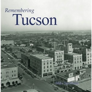 Remembering Tucson - (Paperback) - 1 of 1