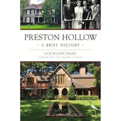 Preston Hollow - (Brief History) by  Jack Walker Drake (Paperback)