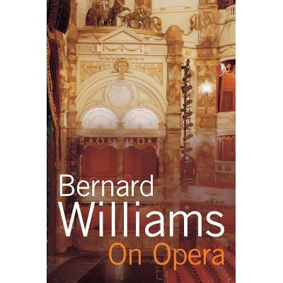 On Opera - by  Bernard Williams (Paperback)