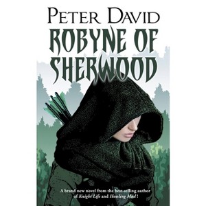 Robyne of Sherwood - by  Peter David (Paperback) - 1 of 1