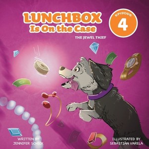 Lunchbox Is On the Case Episode 4 - by  Jennifer Schick (Paperback) - 1 of 1