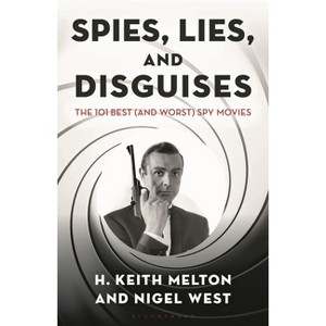Spies, Lies, and Disguises - (Security and Professional Intelligence Education) by  H Keith Melton & Nigel West (Hardcover) - 1 of 1