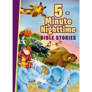 5-Minute Nighttime Bible Stories - by  Thomas Nelson (Hardcover) - 1 of 1