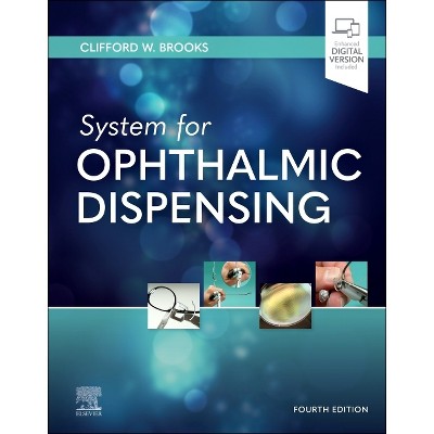 System for Ophthalmic Dispensing - 4th Edition by  Clifford W Brooks (Hardcover)
