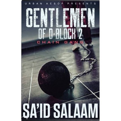 The Gentlemen of D-Block 2 - by  Sa'id Salaam (Paperback)