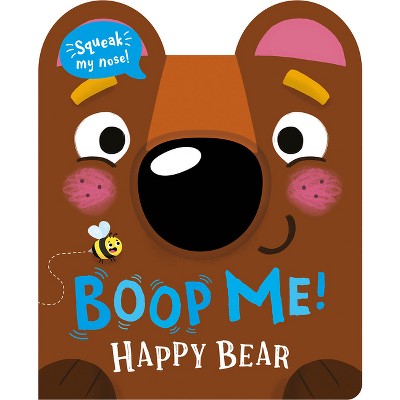 Boop Me! Happy Bear - (Boop Me! a Squeaky Nose) by  Claire Baker (Board Book)
