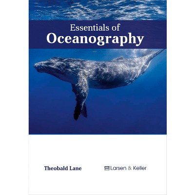 Essentials of Oceanography - by  Theobald Lane (Hardcover)