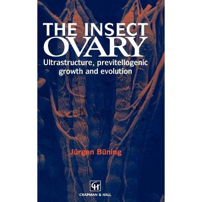 The Insect Ovary - by  Jürgen Büning (Hardcover)