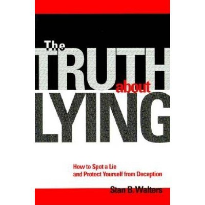 The Truth about Lying - by  Stan Walters (Paperback)