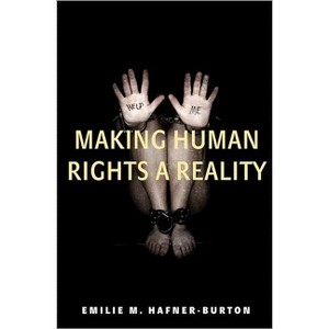 Making Human Rights a Reality - by  Emilie M Hafner-Burton (Paperback) - 1 of 1
