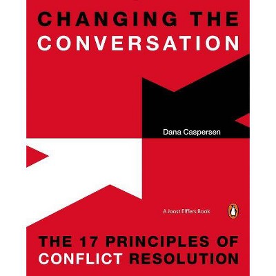 Changing the Conversation - by  Dana Caspersen (Paperback)