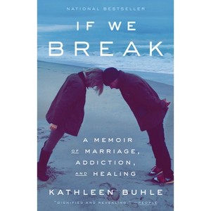 If We Break - by  Kathleen Buhle (Paperback) - 1 of 1