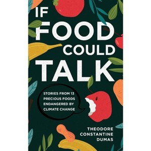 If Food Could Talk - by  Theodore Dumas (Hardcover) - 1 of 1