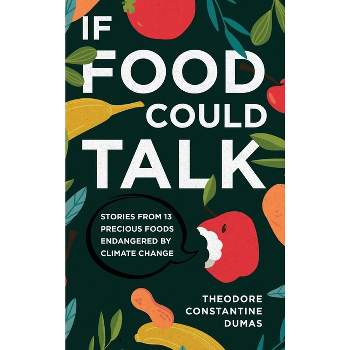 If Food Could Talk - by Theodore Dumas