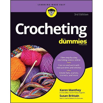 Crocheting for Dummies with Online Videos - (For Dummies (Lifestyle)) 3rd Edition by  Karen Manthey & Susan Brittain (Paperback)