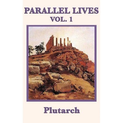 Parallel Lives Vol. 1 - by  Plutarch (Hardcover)