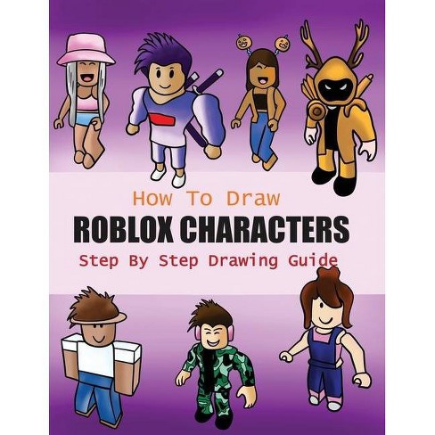 How To Draw Roblox Characters Step By Step Drawing Guide By Sus Williard Paperback Target - how to draw roblox characters step by step drawing guide by sus williard paperback roblox bullseye music code How To Draw Roblox Characters Step By Step Drawing Guide By Sus Williard Paperback Target - roblox bullseye music code