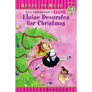 Eloise Decorates for Christmas - by  Lisa McClatchy (Paperback) - 1 of 1