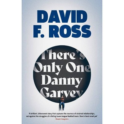 There's Only One Danny Garvey - by  David F Ross (Paperback)