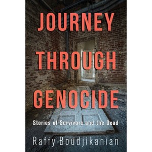 Journey Through Genocide - by  Raffy Boudjikanian (Paperback) - 1 of 1