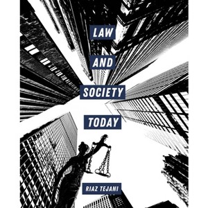 Law and Society Today - by  Riaz Tejani (Paperback) - 1 of 1
