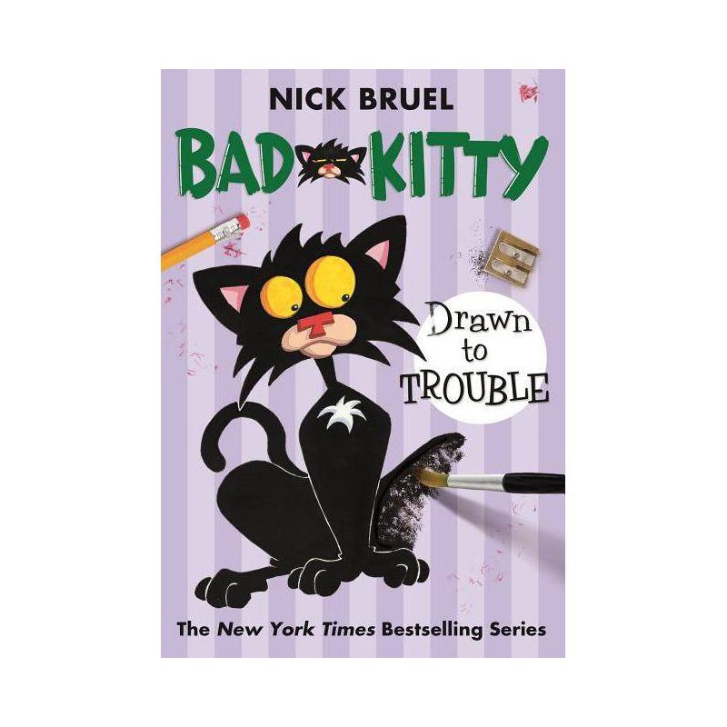 Bad Kitty Drawn to Trouble - by Nick Bruel, 1 of 2