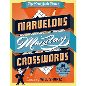 The New York Times Marvelous Monday Crosswords - (Spiral Bound) - 1 of 1