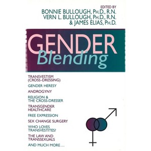 Gender Blending - by  Bonnie Bullough & Vern L Bullough & James Elias (Hardcover) - 1 of 1