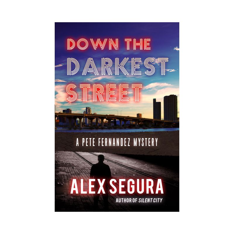 Down the Darkest Street - (Pete Fernandez) by  Alex Segura (Paperback), 1 of 2