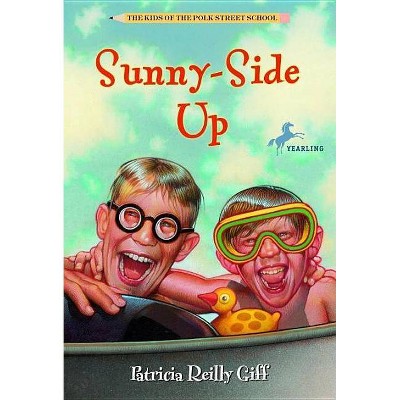 Sunny-Side Up - (Kids of the Polk Street School (Paperback)) by  Patricia Reilly Giff (Paperback)