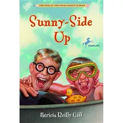 Sunny-Side Up - (Kids of the Polk Street School) by  Patricia Reilly Giff (Paperback)