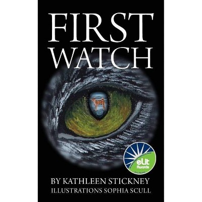 First Watch - by  Kathleen Stickney (Paperback)