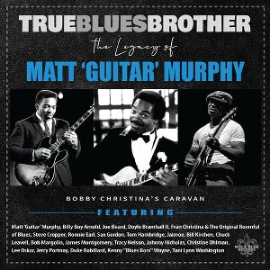 Various Artists - True Blues Brother: The Legacy Of Matt 'Guitar' Murphy (CD) - 1 of 1