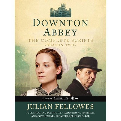 Downton Abbey: The Complete Scripts, Season 2 - by  Julian Fellowes (Paperback)