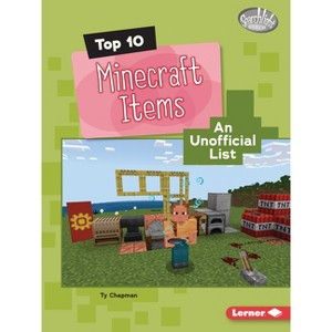 Top 10 Minecraft Items - (Searchlight Books (Tm) -- Minecraft Top Tens) by  Ty Chapman (Paperback) - 1 of 1