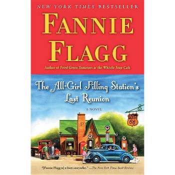 The All-girl Filling Station's Last Reunion (Paperback) by Fannie Flagg